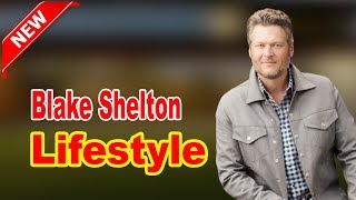 Blake Shelton - Lifestyle, Girlfriend, Family, Facts, Net Worth, Biography 2020 | Celebrity Glorious