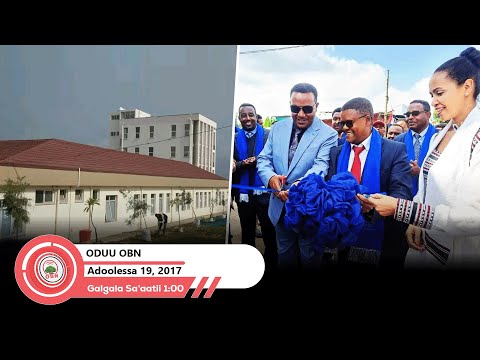 Oduu Galgala Sa Aatii 1 00 OBN Adoolessa 19 2017