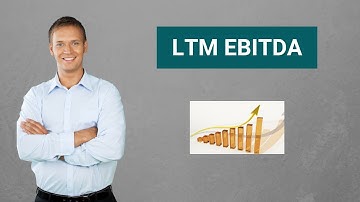 LTM EBITDA | How to Calculate Last Twelve Months EBITDA?