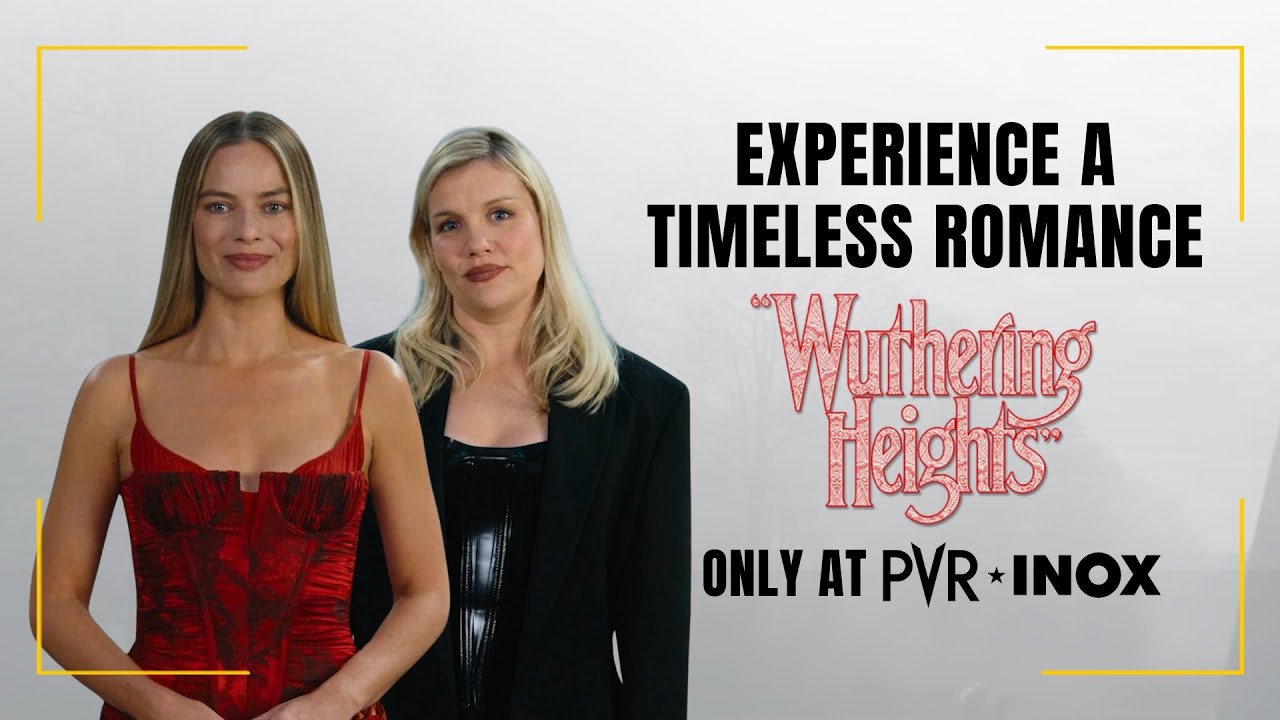 Watch Wuthering Heights on the big screen | Releasing at PVR INOX on Feb 13