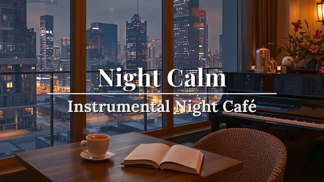 ☕ After Dark Café Piano | Gentle Romantic Atmosphere