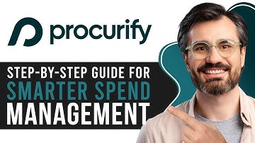 How to Use Procurify | Step-by-Step Guide for Smarter Spend Management (2025)