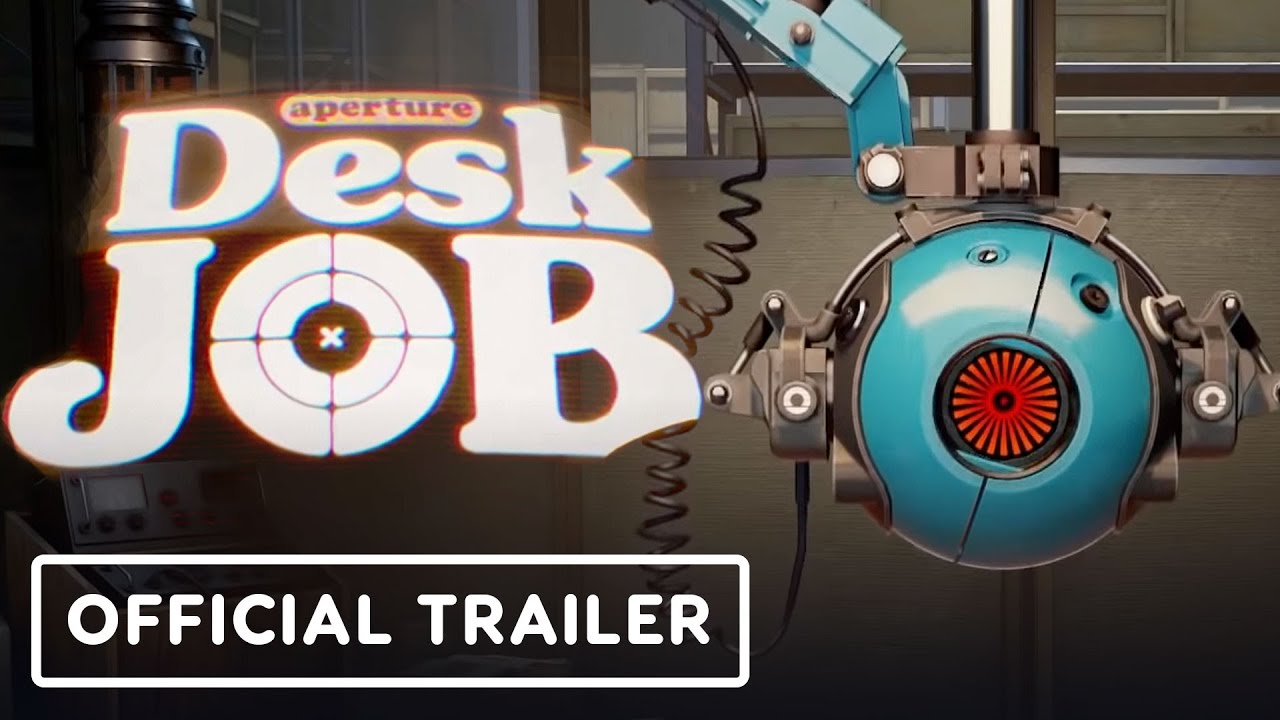Aperture Desk Job Official Trailer YouTube
