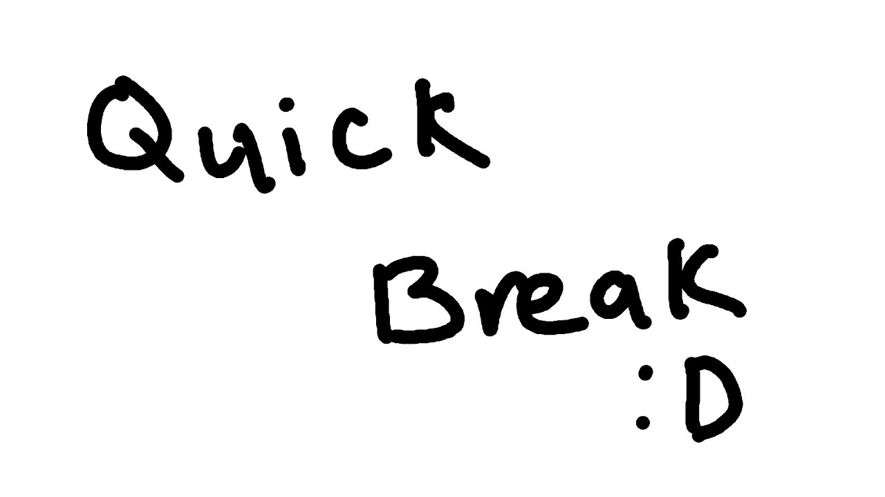 quick break after animating :D - YouTube