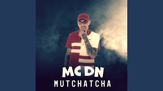 Mutchatcha