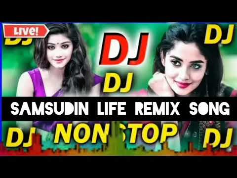 DJ samsudin Life remix songs 