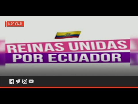 El mensaje de las reinas del Ecuador en medio de la pandemia