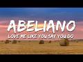 Abeliano - Love Me Like You Say You Do (Lyrics)
