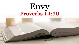 Envy (Proverbs 14:30)