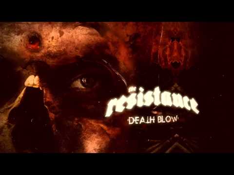 The Resistance "Death Blow" Official Lyric Video - New album Coup De Grace - OUT NOW!