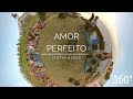 AMOR PERFEITO - CINTIA ALVES (VÍDEO 360º)