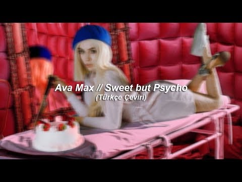 Ava Max // Sweet but Psycho (Türkçe Çeviri)