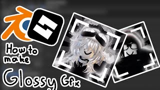 Roblox glossy gfx tutorial (blender 2.8)