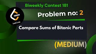 Compare Sums of Bitonic Parts | Leetcode 3909 | Explanation With Code | Java