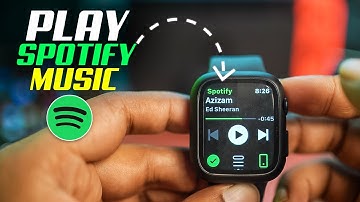 How to Play Spotify Music from Apple Watch | Listen to Spotify Without iPhone
