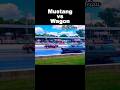 Mustang Vs Ford Wagon Drag Race
