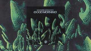 Martin Garrix  Matisse  Sadko  Good Morning  