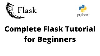 Complete Flask Tutorial Explained for Beginners