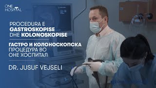 Procedura e Gastrokopisë dhe Kolonoskopisë në One Hospital - Dr. Jusuf Vejseli