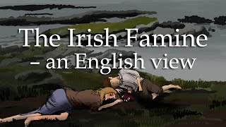 Irish Famine - English reporter describes fault of British government