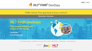 FHIR native fine-grained access control - Rostislav Antonov | FHIR DevDays 2025