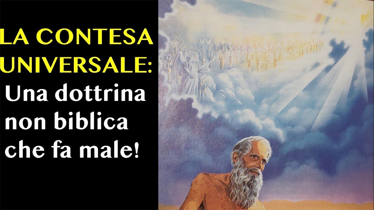 (131) La Contesa Universale una dottrina non biblica che fa male!