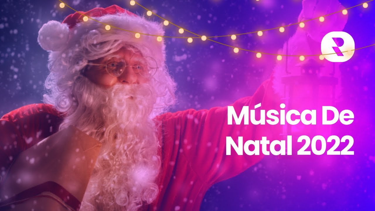 M sica de natal 2022 as melhores musicas natalinas 2022 mix musicas