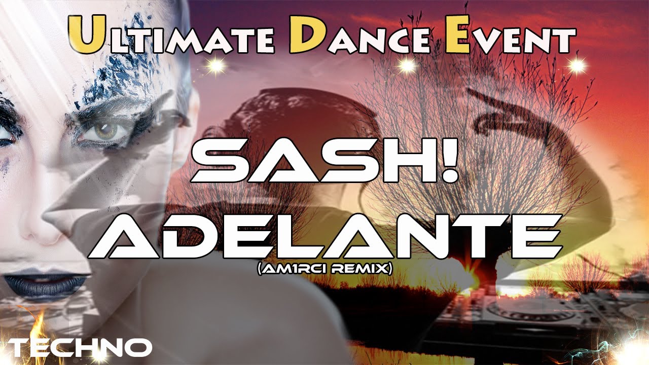Techno ♫ Sash!-Adelante (Am1rci remix)