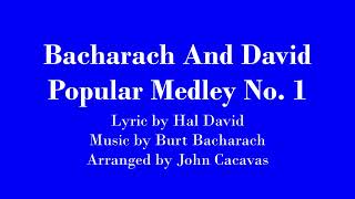 Bacharach And David Popular Medley No. 1 - Arranged By John Cacavas