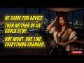 He Came To Me  At Night For Advice. Then Neither Of Us Could Stop.To F#k Each Other