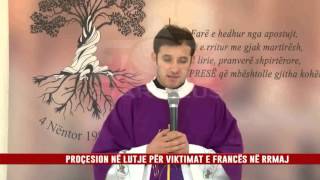 Proçesion Në Lutje Për Viktimat E Francës Në Rrmaj