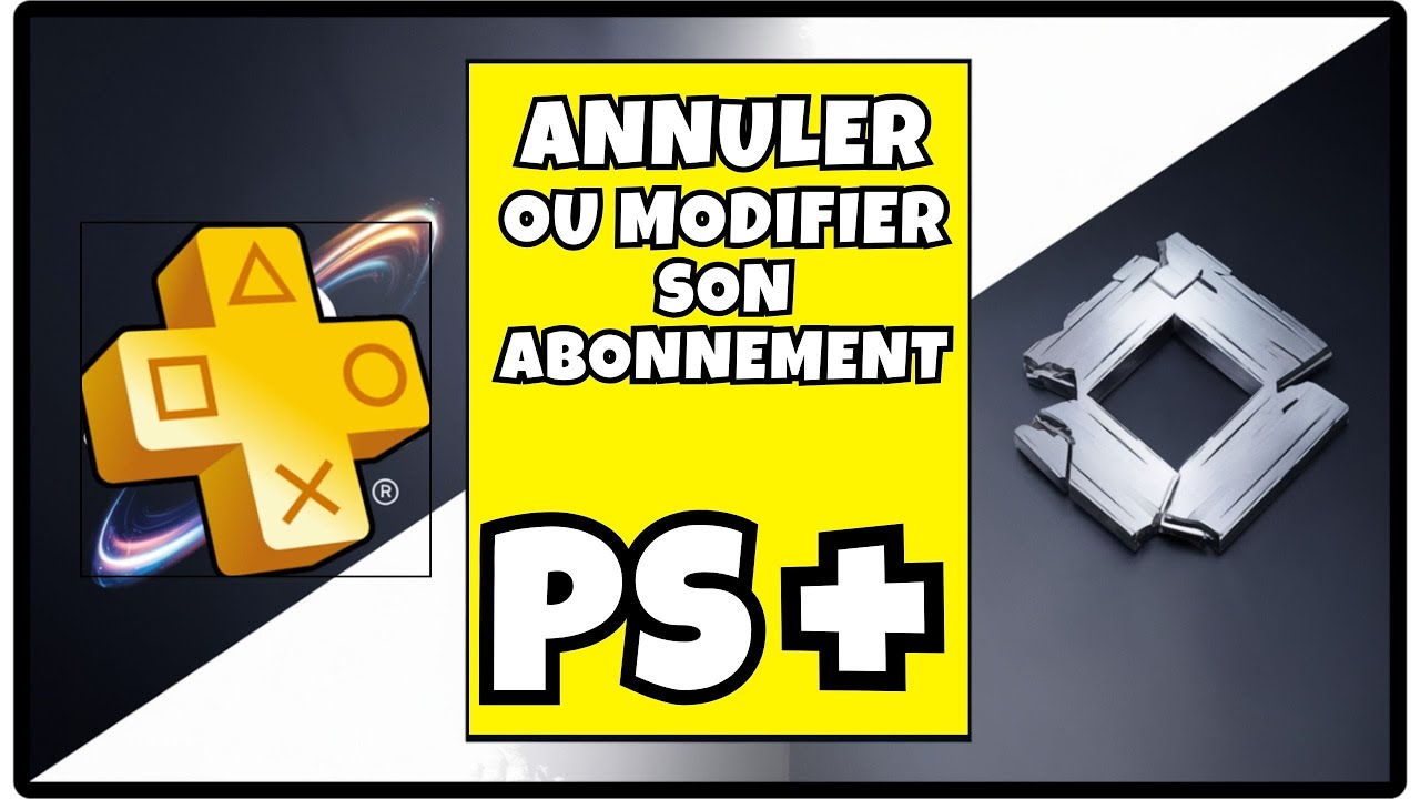 Comment CHANGER votre abonnement PLAYSTATION PLUS ou ANNULER l