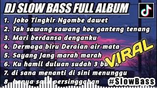 DJ SLOW BASS FULL ALBUM l DJ JOKO TINGKIR NGOMBE DAWET I REMIX SLOW BASS TERBARU 2022