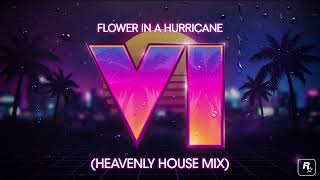 Justice   Flower In A Hurricane (Heavenly House Remix)