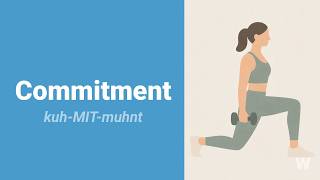 How to Pronounce Commitment