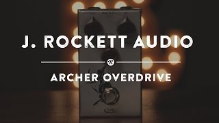 J. Rockett Archer Overdrive Reverb Demo Video