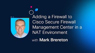 Cisco Secure Firewall Device Registration with FMC: Step-by-Step NAT Scenarios