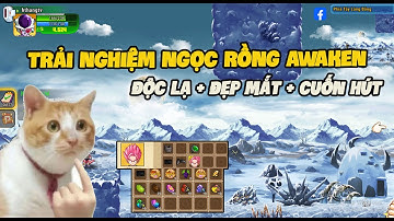 Ngọc Rồng Awaken - Trải Nghiệm Ra Mắt Game Quà Xịn, Game Có Bản Quyền, Và Cực Kì Độc Lạ Nhất 2025