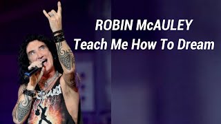 Robin McAuley - Teach Me How To Dream 1991