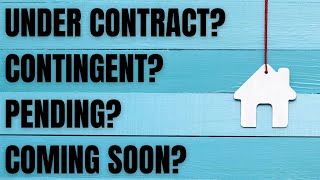 What Do Pending and Contingent Mean in Real Estate?