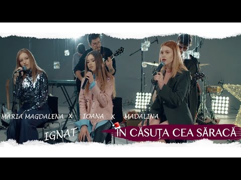 Madalina X Maria Magdalena X Ioana Ignat - In Casuta Cea Saraca