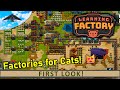 Factories for cats   learning factory  first look