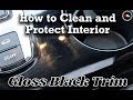 Cleaning and Protecting Interior Black Gloss Trim