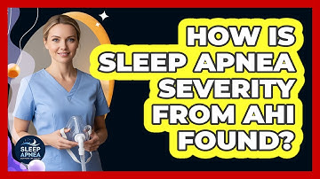 How Is Sleep Apnea Severity From AHI Found?