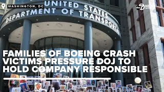 Boeing crash victims' families urging Department of Justice to hold company criminally responsible