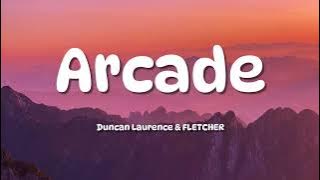 Duncan Laurence - Arcade (Lyrics) ft. FLETCHER