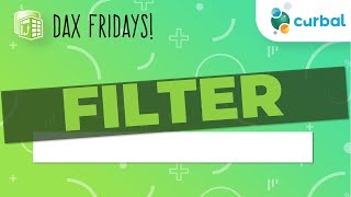 DAX Fridays! #6: FILTER