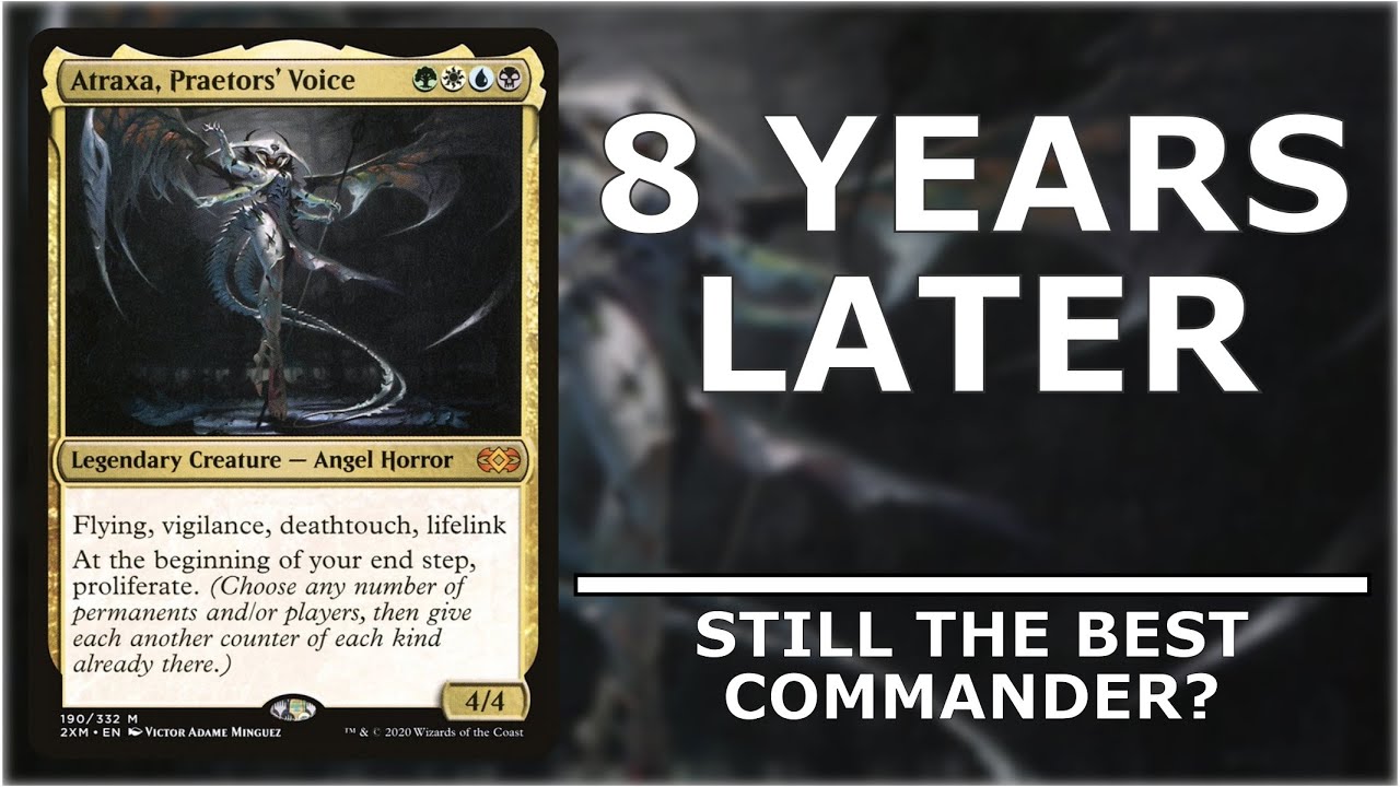 8 Years Later - Still The Best Commander? Atraxa, Praetors' Voice