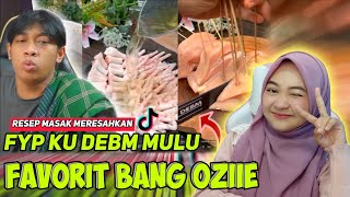 Resep Masak Meresahkan - Resep DEBM Reaction OZIIE TV
