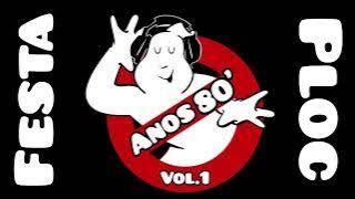 Festa Ploc Anos 80 (vol. 1)